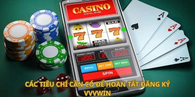 cac-tieu-chi-can-co-de-hoan-tat-dang-ky-vvvwin